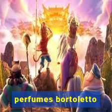 perfumes bortoletto